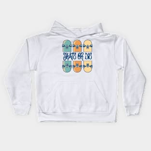 Skate or die Kids Hoodie